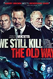 We Still Kill the Old Way türkçe izle
