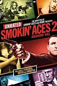Smokin’ Aces 2: Assassins’ Ball izle