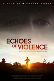 Echoes of Violence alt yazılı izle